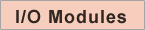 I/O Modules